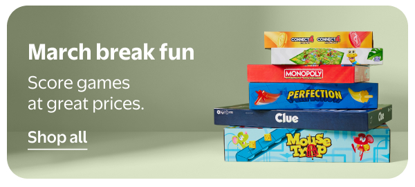 March break fun - Score games at great prices.