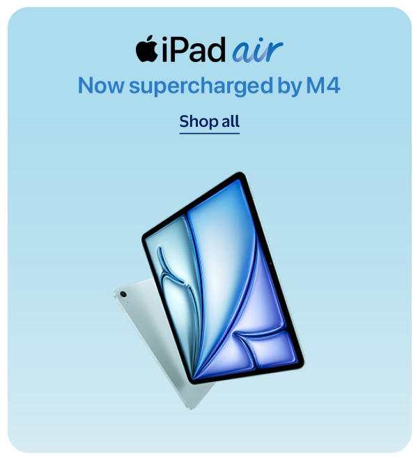 iPad Air - Now supercharged by M4