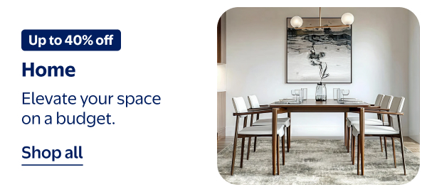 Up to 40% off - Home - Elevate your space on a budget.