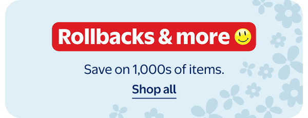 Rollbacks & more - Save on 1,000s of items.