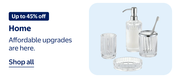 Up to 45% off - Home - Affordable upgrades are here.