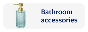 Bathroom accessories