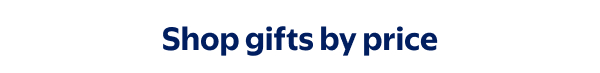 Shop gifts by price
