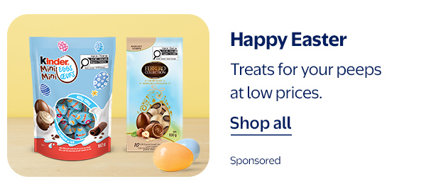 Happy Easter - Treats for your peeps at low prices.