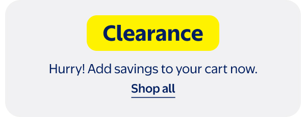 Clearance - Hurry! Add savings to your cart now.