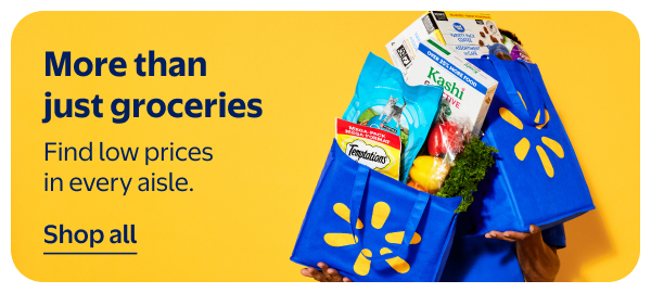 More than just groceries - Find low prices in every aisle.