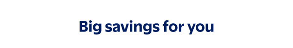 Big savings for you