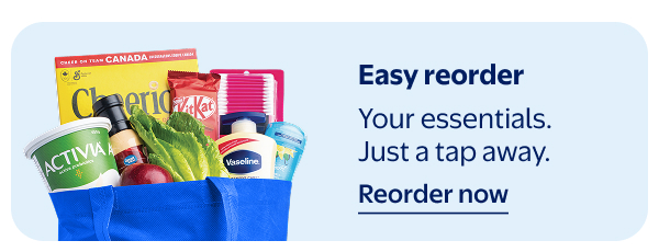 Easy reorder - Your essentials. Just a tap away.