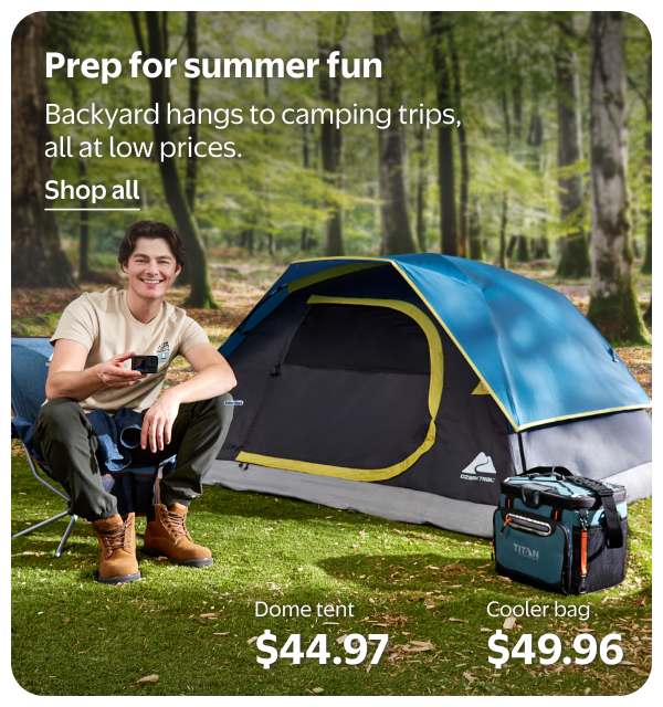 Prep for summer fun - Backyard hangs to camping trips, all at low prices.