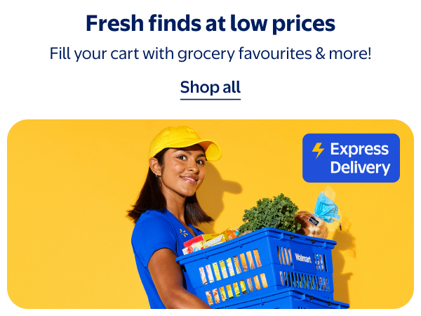 Express Delivery - Fresh finds at low prices - Fill your cart with grocery favourites & more!