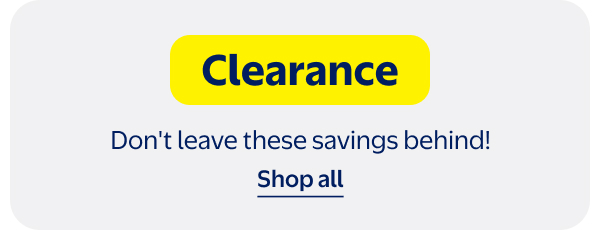 Clearance - Don't leave these savings behind!