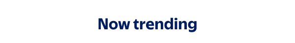 Now trending