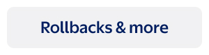 Rollbacks & more