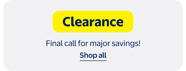 Clearance - Final call for major savings!