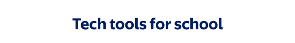 Tech tools for school