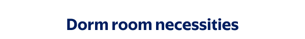 Dorm room necessities