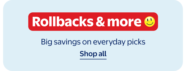 Rollbacks & more - Big savings on everyday picks