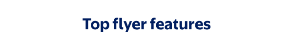 Top flyer features