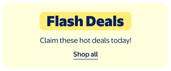 Flash Deals - Claim these hot deals today!