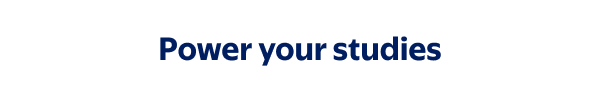 Power your studies