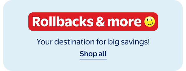 Rollbacks & more - Your destination for big savings!