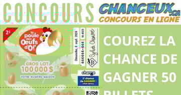 Concours 50 Billets La Poule aux Oeufs d'Or à Gagner