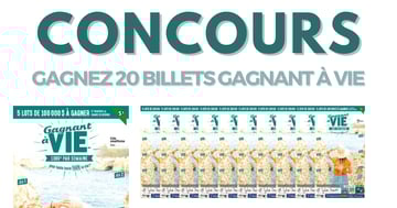 Concours Gagnez 20 Billets Gagnant à VIE
