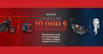 Concours Honda - un crédit en magasin de 10 000 $ à gagner!