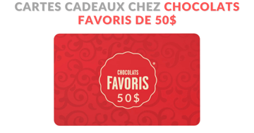Concours Gagnez 1 des 2 Cartes cadeaux Chocolats Favoris de 50$