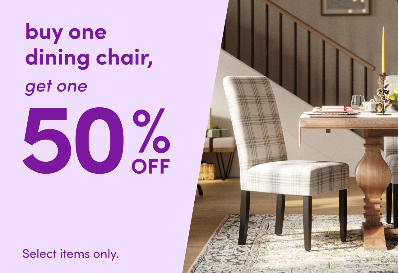 Buy one dining chair, get one 50% off