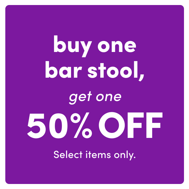 Buy one barstool, get one 50% OFF