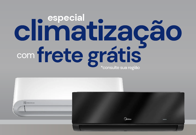 Especial Climatização com Frete Grátis*