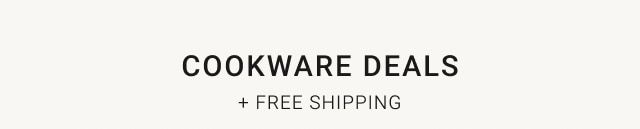 Cookware Deals + Free Shipping