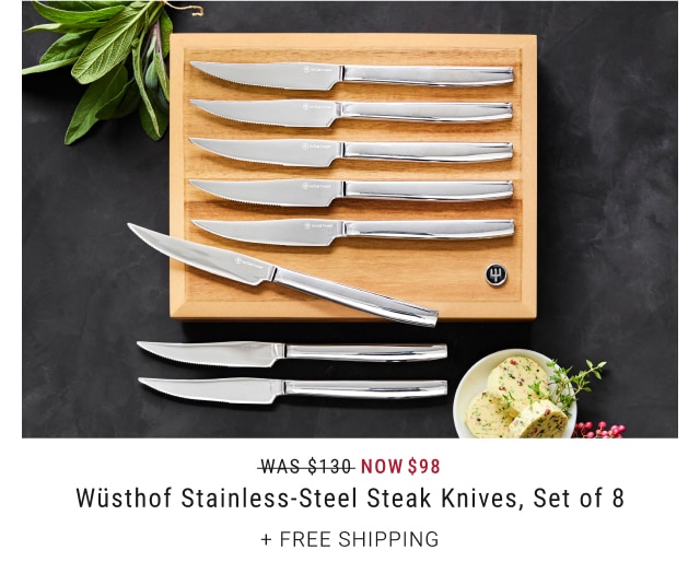 Wüsthof Stainless-Steel Steak Knives, Set of 8 - Now $98 + Free Shipping