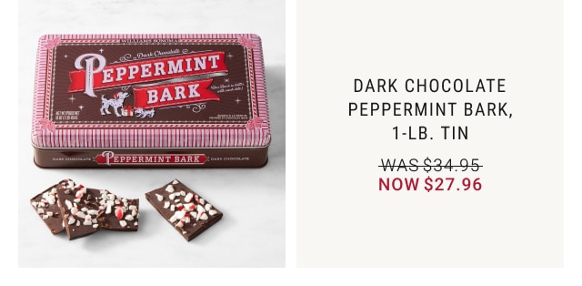 Dark Chocolate Peppermint Bark, 1-Lb. Tin - Now $27.96