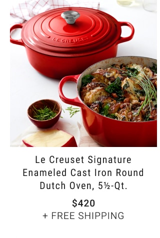 Le Creuset Signature Enameled Cast Iron Round Dutch Oven, 5 1/2-Qt. - $420 + Free Shipping