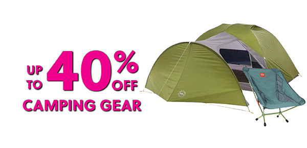 UP TO 40% OFF CAMPING GEAR