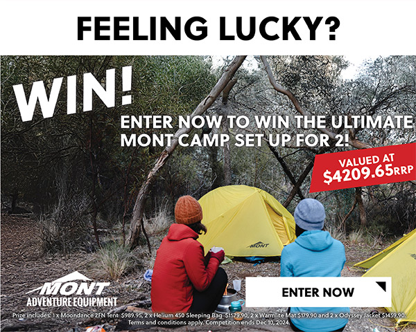 ENTER NOW TO WIN THE ULTIMATE MONT CAMP SET UP FOR 2! VALUED AT $4209.65 RRP - ENTER NOW