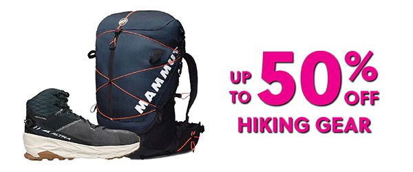 UP TO 50% OFF HIKING GEAR