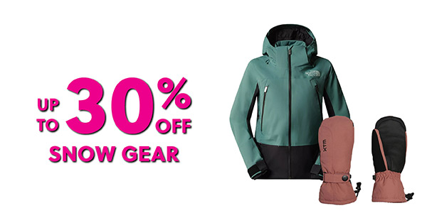 UP TO 30% OFF SNOW GEAR