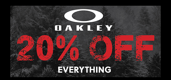 OAKLEY - 20% OFF EVERYTHING