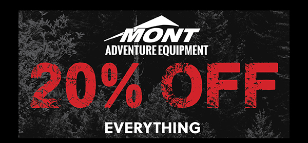 MONT ADVENTURE EQUIPMENT - 20% OFF EVERYTHING