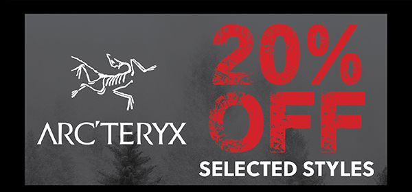 ARCTERYX - 20% OFF SELECTED STYLES