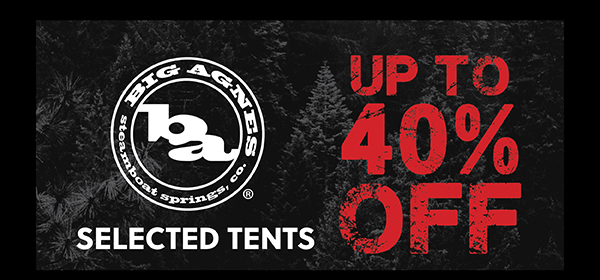 BIG AGNES - UP TO 40% OFF SELECTED TENTS