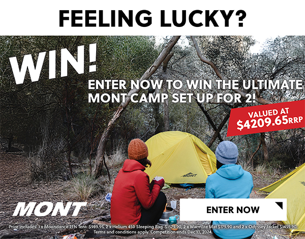 ENTER NOW TO WIN THE ULTIMATE MONT CAMP SET UP FOR 2! VALUED AT $4209.65 RRP - ENTER NOW