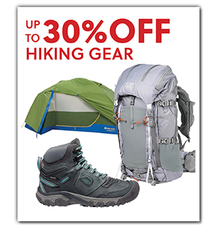 UP TO 30% OFF HIKING GEAR