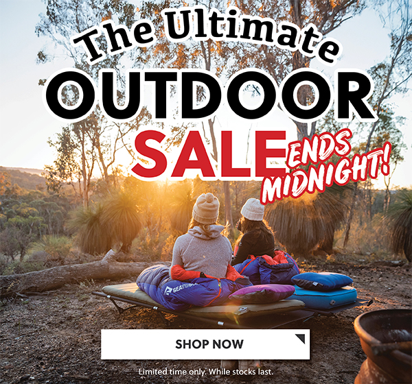 THE ULTIMATE OUTDOOR SALE - ENDS MIDNIGHT - SHOP NOW