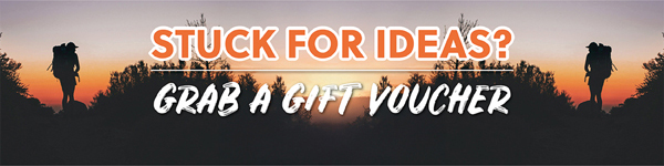 STUCK FOR IDEAS? GRAB A GIFT VOUCHER