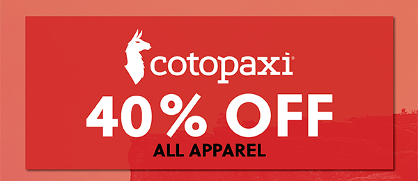 UP TO 40% OFF ALL COTOPAXI APPAREL