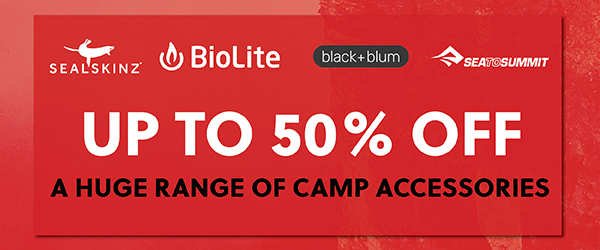 UP TO 50% OFF A HUGE RANGE OF CAMP ACCESSORIES